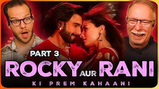 ROCKY AUR RANI KII PREM KAHAANI Movie Reaction Part 3/3 | Ranveer Singh | Alia Bhatt | Karan Johar