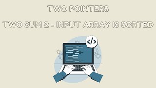 Two Pointers 1 - Medium - Two Sum 2-Input array is sorted - Java