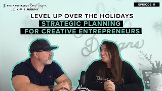 Level Up Over the Holidays: Strategic Planning for Creative Entrepreneurs