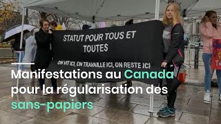 Manifestations au Canada pour la régularisation des sans papiers