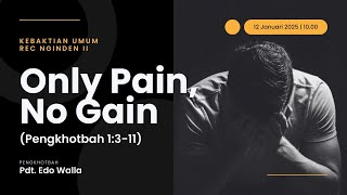 KU2 REC Nginden - Only Pain, No Gain (Pengkhotbah 1:3-11) - Pdt. Edo Walla