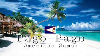 Pago Pago City , Ibu Kota American Samoa ( American Samoa of the United States )