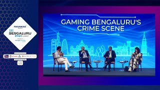 DH Bengaluru 2040 Summit | Gaming Bengaluru's Crime Scene | Praveen Sood