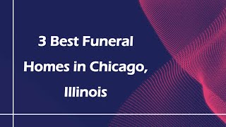 3 Best Funeral Homes in Chicago, Illinois | Funeral Services