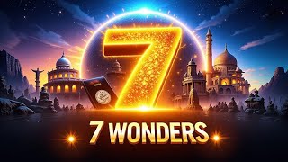 Discover the Seven Wonders of the World | A Journey Through History and Beauty