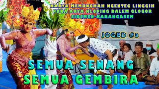 Lelah Jadi hilang setelah dihibur Joged Bumbung Gelar