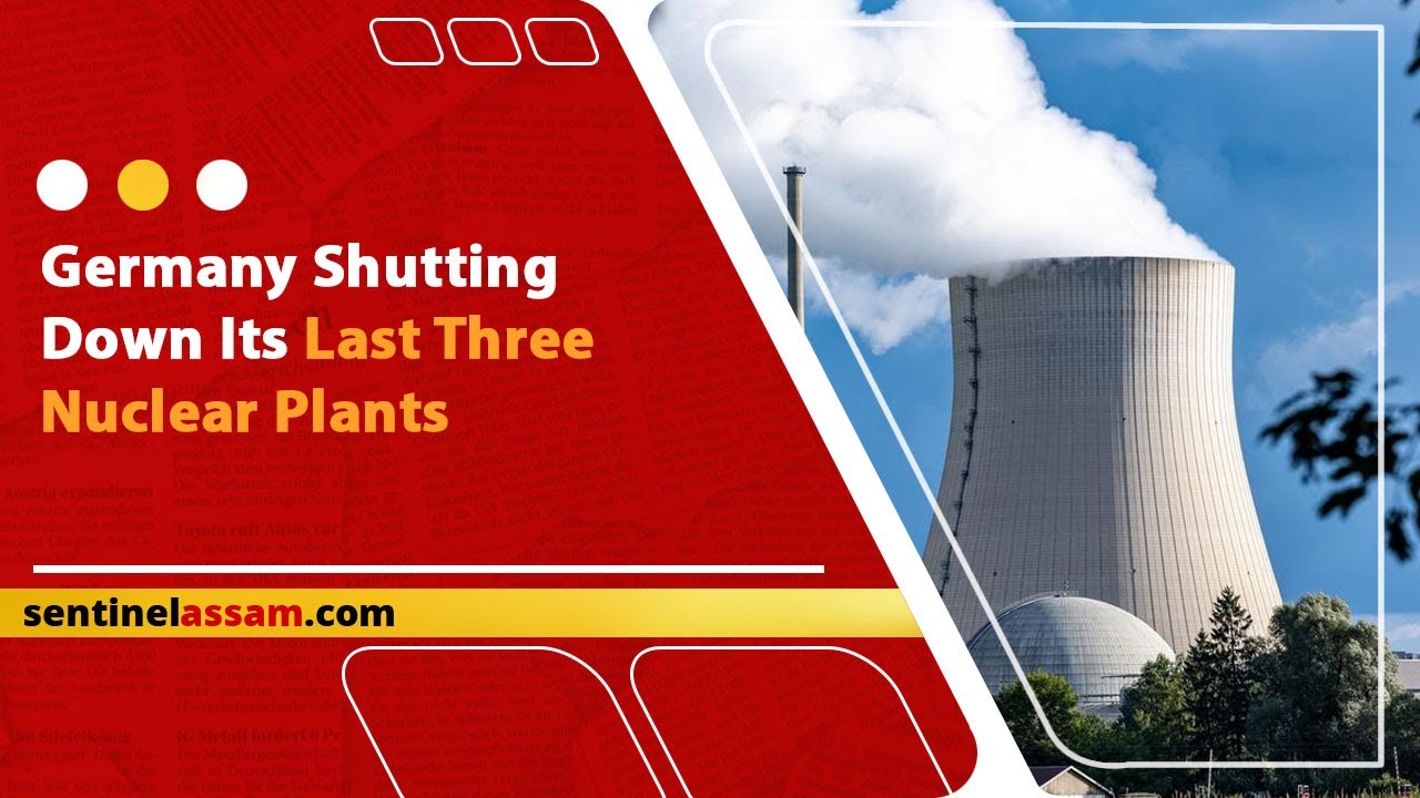 Germany Shutting Down Its Last Three Nuclear Plants - YouTube