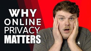 Why YOUR online privacy matters.