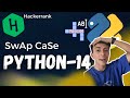Python 14 SWAP CASE  tutorial |  HackerRank