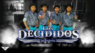 LOS DECIDIDOS DE OAXACA (Chilenas en vivo)