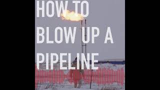 Film Pulse Podcast 476 - How To Blow Up a Pipeline