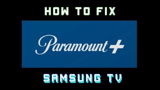 How to Fix Paramount+ on Samsung TV |#Paramount Plus