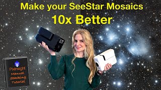 Elevate Your Seestar Mosaic To The Next Level | Full Manual Stacking Tutorial