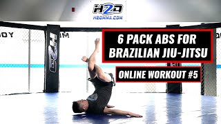 6 PACK ABS For Brazilian Jiu-Jitsu Workout