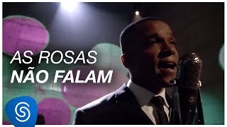 As Rosas Não Falam - Alexandre Pires [DNA Musical] (Vídeo Oficial)