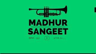 Madhur Sangeet Mashup | Punjabi, Hindi, Bollywood Remix | DJ Tirth