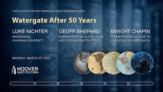 Watergate After 50 Years | Hoover Institution