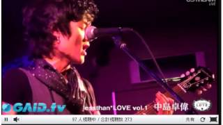 中島卓偉（TAKUI）ライブ 2012年4月14日 Ustream