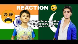 PAKISTANI BOY REACTION 😲| WHICH COUNTRY IS BEST PAKISTAN🇵🇰 OR INDIA🇮🇳
