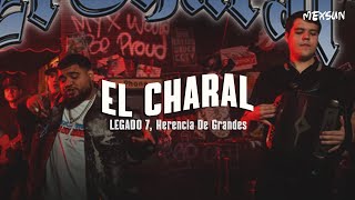 LEGADO 7, Herencia De Grandes - El Charal (Letra)
