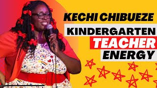 Kechi Chibueze - Kindergarten Teacher Energy - Full Special