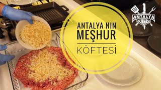 Antalya Köftesi Nasıl Yapılır ? Meşhur Aksu Köfte