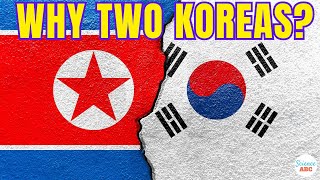 Why Did Korea Split into North Korea and South Korea?