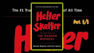 Part 3/3 | Helter Skelter: The True Story of the Manson Murders by Vincent Bugliosi | Audiobook