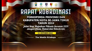 🔴 LIVE RAPAT KOORDINASI FORKOPIMDA PROVINSI DAN KABUPATEN/KOTA SE-JAWA TIMUR TAHUN 2024