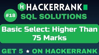 Higher Than 75 Marks | SQL SOLUTIONS | Get 5 🌟 on HackerRank | SQL Tutorial ✅ @AzharEdTech