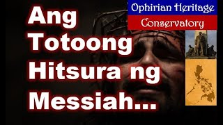 Ano ang Totoong Hitsura ng Messiah?