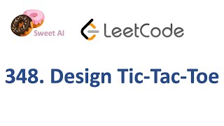 LeetCode Q 348: Design Tic-Tac-Toe