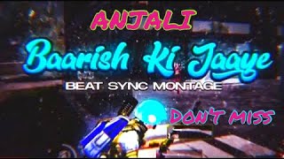 Baarish ki jaaye  pubg montage || Hindi song beat sync montage | Anjali sen | kitty x Editz|