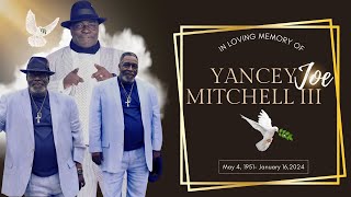 Remembering Yancey Joe Mitchell III: A Tribute to a Life Well-Lived