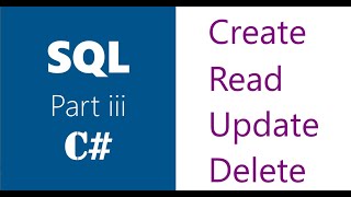 C# | SQL Server | Insert, Select, Update, Delete | CRUD Operations |  Part 3