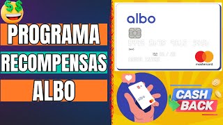 Nuevo CASHBACK de la tarjeta ALBO y programa de RECOMPENSAS
