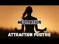 ✨ méditation pour l attraction positive manifestez votre meilleure vie.