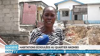 Effondrement d'habitations au quartier Nkombo bilan des dégâts et actions entreprises