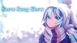 【MMD】Snow Song Show　初音ミク