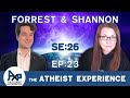 The Atheist Experience 26.23 with Shannon Q and Forrest Valkai