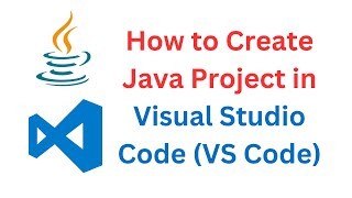 How to Create Java Project in Visual Studio Code (VS Code)