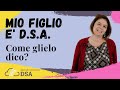 Disturbi dell'Apprendimento (DSA) | Come dico a mio figlio che è DSA?