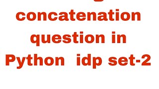 String concatenation in Python idp set-2 in ccbp #ccbp#nxtwave