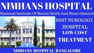 NIMHANS HOSPITAL BANGALORE || LOW COST TREATMENT || BEST NEURO TREATMENT