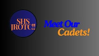 Meet the Cadets | SHS JROTC Battalion