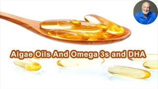 Do We Need Algae Oils To Get Omega 3s and DHA?