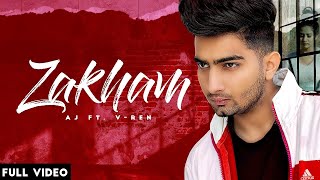 Zakham - AYY JAY Ft VREN | Latest punjabi song 2020