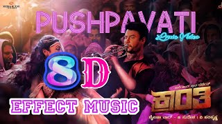 8D Effect with lyrics |  Kranti | Pushpavati lyrical Kannada Song | Darshan  @karoke779
