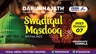 DARUNNAJATH CHINALA || SWADIQUL MASDOOQ || ART FEST 2k23