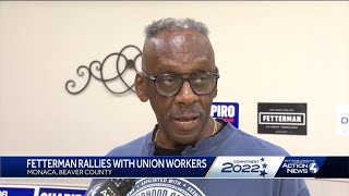 Fetterman rallies with union workers in Beaver County